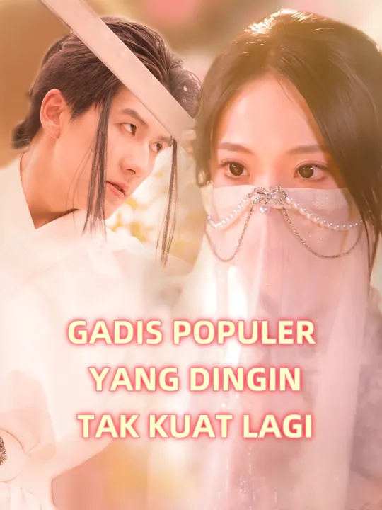 GADIS POPULER YANG DINGIN TAK KUAT LAGI